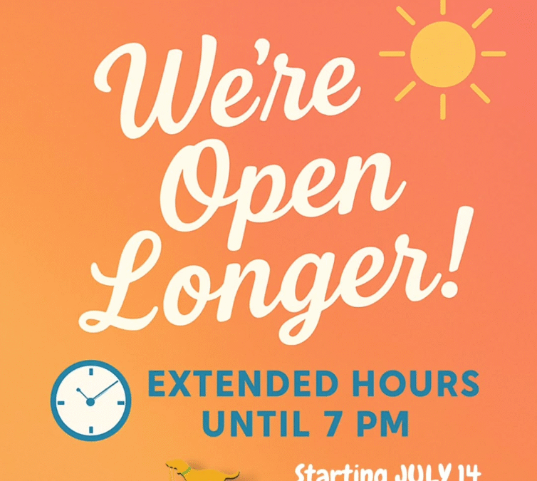 Great News, We’re Open Longer!